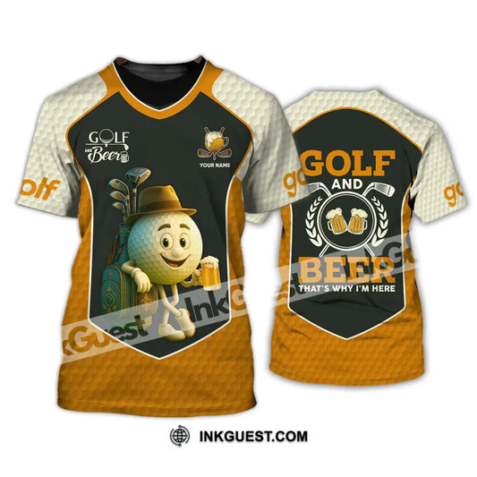Unisex Shirt - Custom Golf And Beer That Is Why I am Here Shirt